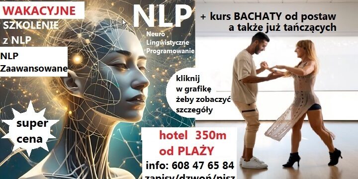 NLP zaawansowane i bachata WAKACJE psychologia psychoterapia